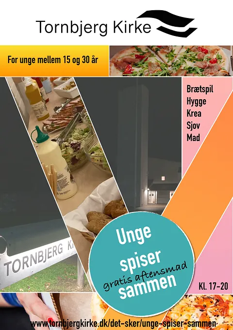 En reklameplakat for Tornbjerg Kirkes event 'Unge spiser sammen'. Designet indeholder billeder af mad, en natlig kirkebygning og en middagsopstilling med salater, brød og tilbehør.